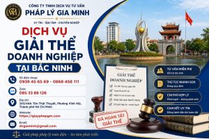Dịch vụ giải thể doanh nghiệp tại Bắc Ninh