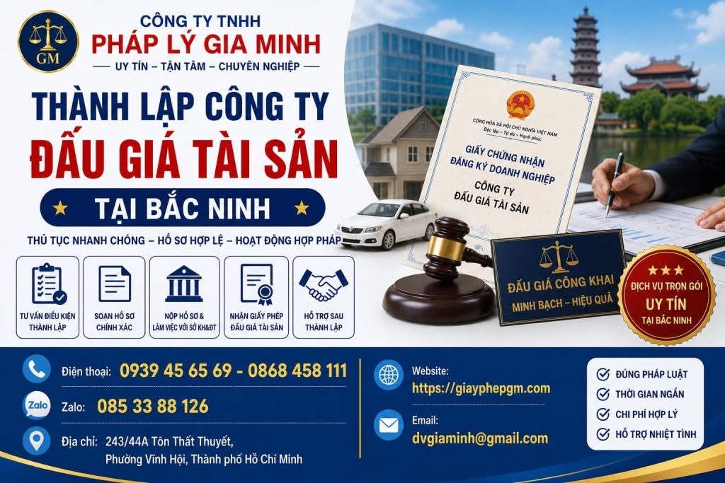 Thành lập công ty đấu giá tài sản tại Bắc Ninh: Điều kiện và hồ sơ 1 Thành lập công ty đấu giá tài sản tại Bắc Ninh
