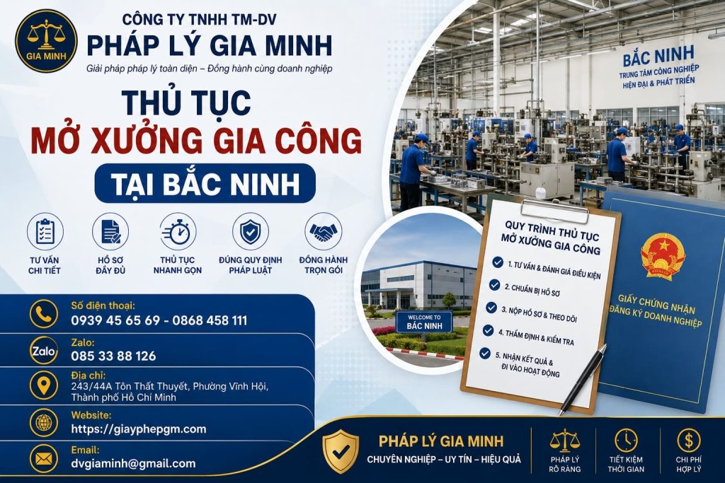 Thủ tục mở xưởng gia công tại Bắc Ninh đầy đủ, dễ thực hiện 1 Thủ tục mở xưởng gia công tại Bắc Ninh