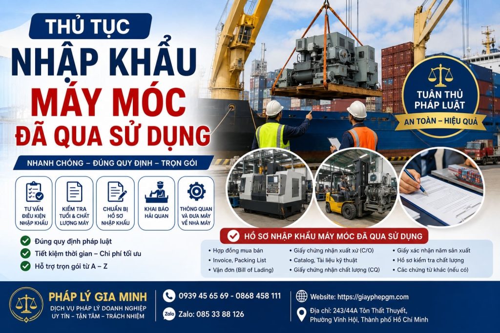 Thủ tục nhập khẩu máy móc đã qua sử dụng đúng quy định, nhanh thông quan 1 Thủ tục nhập khẩu máy móc đã qua sử dụng