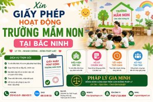 Xin Giấy Phép Hoạt Động Trường Mầm Non Tại Bắc Ninh