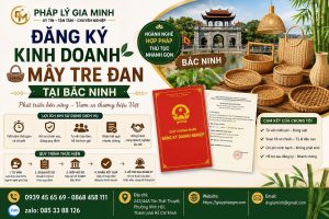 Đăng ký kinh doanh mây tre đan tại Bắc Ninh