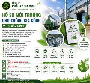 Hồ sơ môi trường cho xưởng gia công tại Bắc Ninh