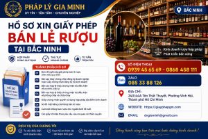 Hồ sơ xin giấy phép bán lẻ rượu tại Bắc Ninh