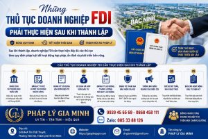 Những thủ tục doanh nghiệp FDI phải thực hiện sau khi thành lập