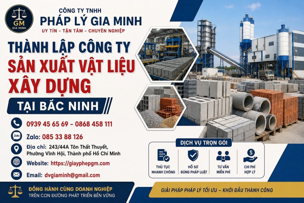 Thành lập công ty sản xuất vật liệu xây dựng tại Bắc Ninh