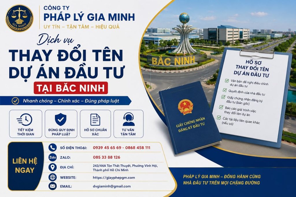 Thay đổi tên dự án đầu tư tại Bắc Ninh nhanh chóng, đúng quy định pháp luật 1 Thay đổi tên dự án đầu tư tại Bắc Ninh