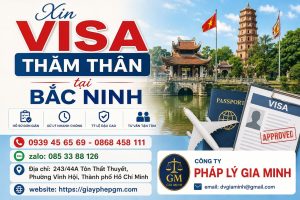 Xin visa thăm thân tại Bắc Ninh